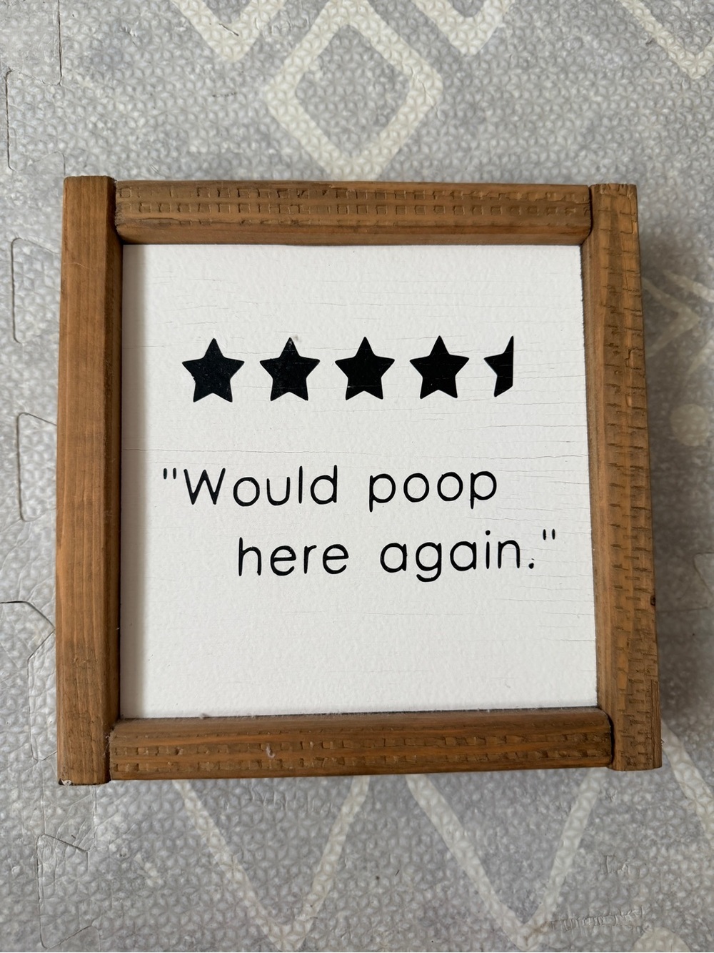 Rustic Wood Bathroom Humor Quote Sign "Would Poop Here Again" Stars 7.5x7.5"